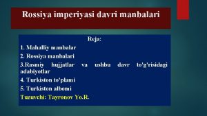 Rossiya imperiyasi davri manbalari Reja 1 Mahalliy manbalar