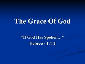 The Grace Of God If God Has Spoken