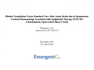 Platelet Transfusion Versus Standard Care After Acute Stroke