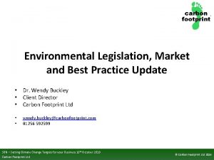 Environmental Legislation Market and Best Practice Update Dr