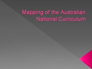 Mapping of the Australian National Curriculum Australian Curriculum
