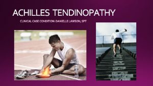 ACHILLES TENDINOPATHY 24 of athletes develop the condition