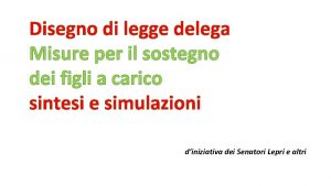 Disegno di legge delega Misure per il sostegno