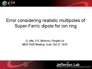 Error considering realistic multipoles of SuperFerric dipole for