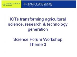 ICTs transforming agricultural science research technology generation Science