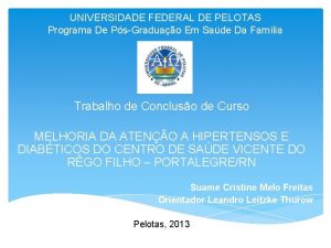 UNIVERSIDADE FEDERAL DE PELOTAS Programa De PsGraduao Em