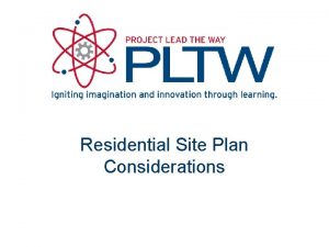 Residential Site Plan Considerations Site Plan Considerations Solar