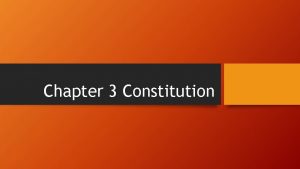 Chapter 3 Constitution Historic Roots of the Constitution