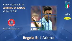 Corso Nazionale di ARBITRO DI CALCIO della F