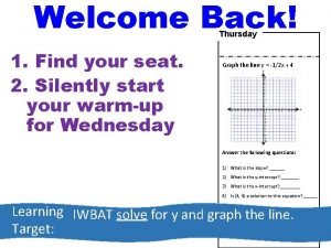 Welcome Back Thursday 1 Find your seat 2