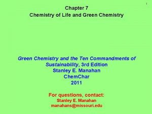 Chapter 7 Chemistry of Life and Green Chemistry