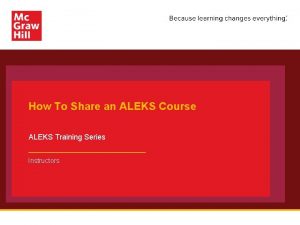 How To Share an ALEKS Course ALEKS Training