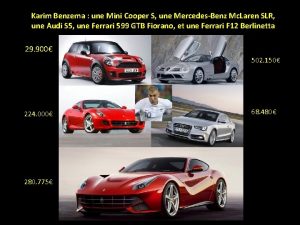 Karim Benzema une Mini Cooper S une MercedesBenz