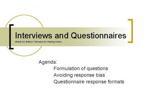 Interviews and Questionnaires thanks to Marilyn Termaine for