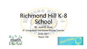 Richmond Hill K8 School Mr Jabal M Moss