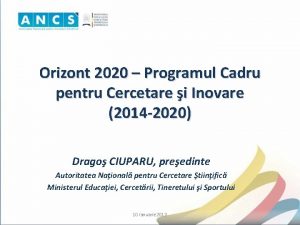 Orizont 2020 Programul Cadru pentru Cercetare i Inovare