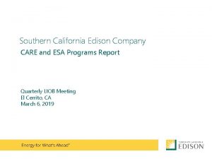 Southern California Edison Company CARE and ESA Programs