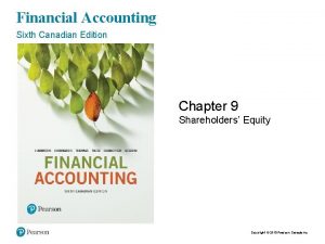 Financial Accounting Sixth Canadian Edition Chapter 9 Shareholders