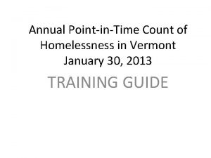 Annual PointinTime Count of Homelessness in Vermont January