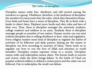The value of discipline Discipline means order line