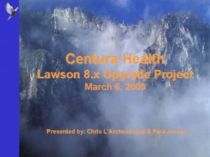 Centura Health Lawson 8 x Upgrade Project March
