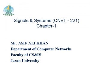 Signals Systems CNET 221 Chapter1 Mr ASIF ALI