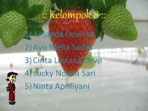 Kelompok 8 1 Amanda Dewi M 2 Ayu