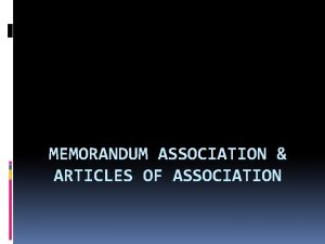 MEMORANDUM ASSOCIATION ARTICLES OF ASSOCIATION MEMORANDUM OF ASSOCIATION