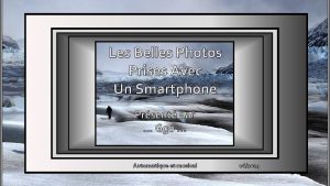 Les Belles Photos Prises Avec Un Smartphone Prsent