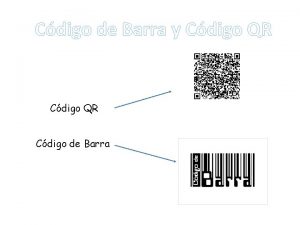 Cdigo de Barra y Cdigo QR Cdigo de