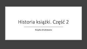 Historia ksiki Cz 2 Ksika drukowana Jan Gutenberg