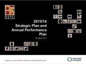 201314 Strategic Plan and Annual Performance Plan 30