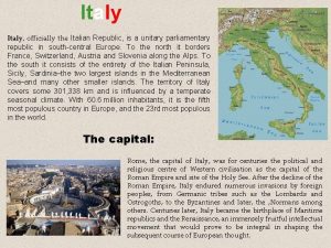 Italy officially the Italian Republic is a unitary