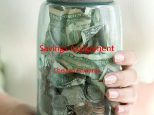 Savings Assignment Chelsea Edwards Credit Union One Checking