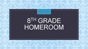 TH 8 GRADE HOMEROOM C Homeroom Weekly Schedule