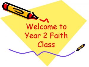 Welcome to Year 2 Faith Class Class Rules