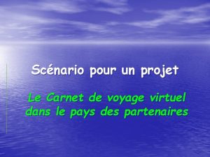 Scnario pour un projet Le Carnet de voyage