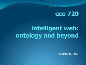 ece 720 intelligent web ontology and beyond course