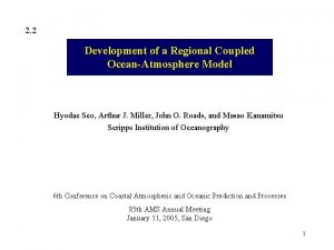 2 2 Development of a Regional Coupled OceanAtmosphere