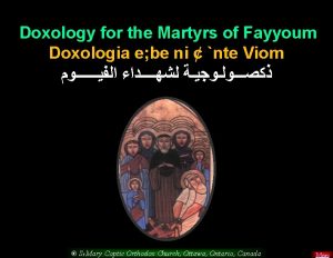 Doxology for the Martyrs of Fayyoum Doxologia e