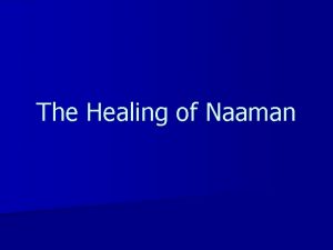 The Healing of Naaman Introduction n The story