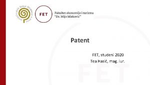 Patent FET studeni 2020 Tea Hasi mag iur