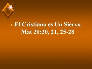 u El Cristiano es Un Siervo Mat 20