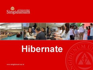 Hibernate Hibernate Hibernate Framework Hibernate is a Java