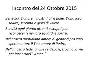 Incontro del 24 Ottobre 2015 Benedici Signore i