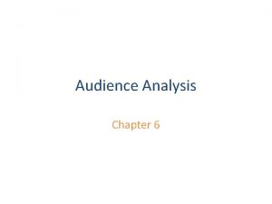 Audience Analysis Chapter 6 Adapt to Audience Psychology