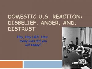 DOMESTIC U S REACTION DISBELIEF ANGER AND DISTRUST