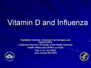 Vitamin D and Influenza Warfighter Nutrition Advanced Technologies