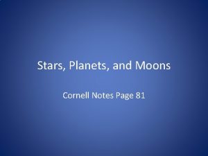 Stars Planets and Moons Cornell Notes Page 81