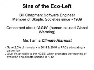 Sins of the EcoLeft Bill Chapman Software Engineer